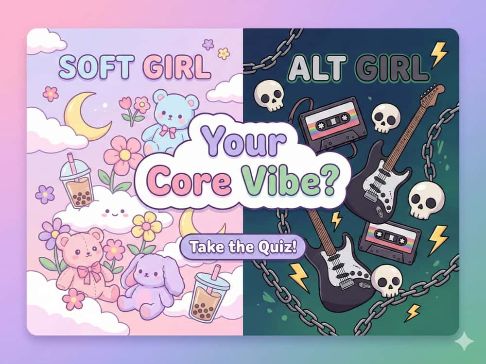 Soft Girl vs Alt Girl: What’s Your Core Vibe? ✨🖤