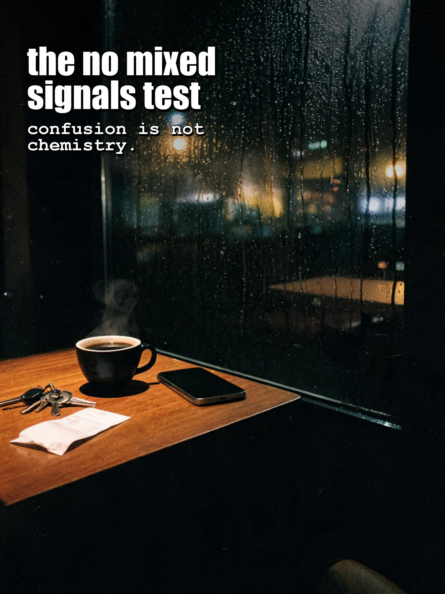 The No Mixed Signals Test